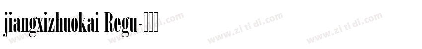 jiangxizhuokai Regu字体转换